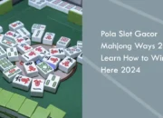 Pola-slot-gacor-mahjong-ways