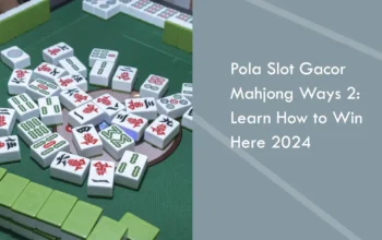 Pola Slot Gacor Mahjong Ways 2: Learn How to Win Here 2024